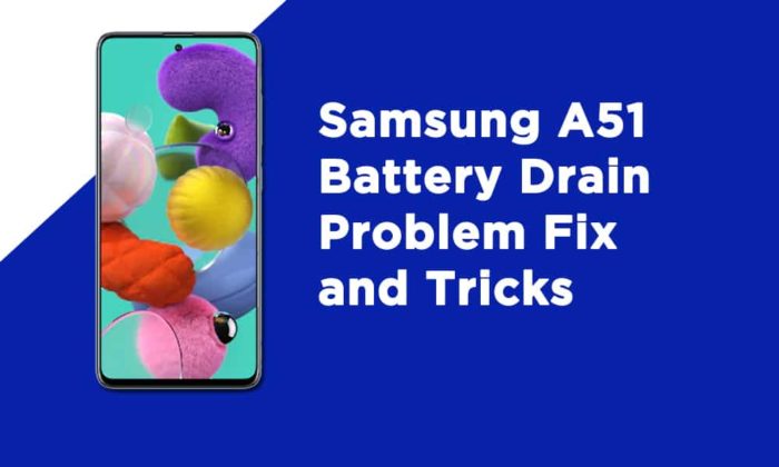 Samsung A51 Battery Drain Problem Fix and Tricks